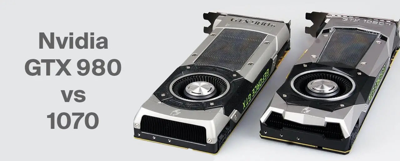 Nvidia GTX 980 vs 1070