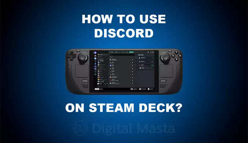 How to use Discord on Steam Deck