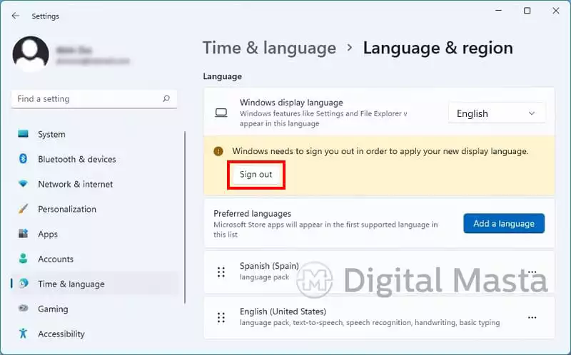 Once done, you need to Sign out to apply the language changes on Windows 11.