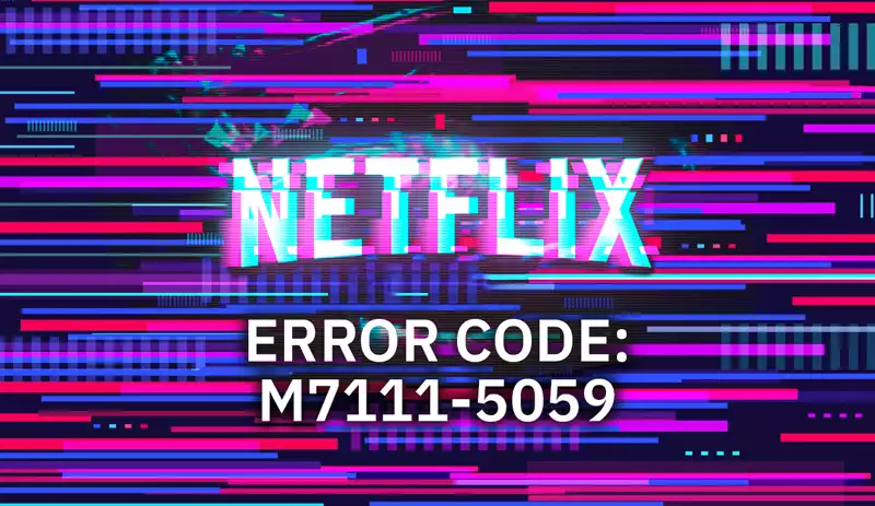 How to fix Netflix error code: M7111-5059