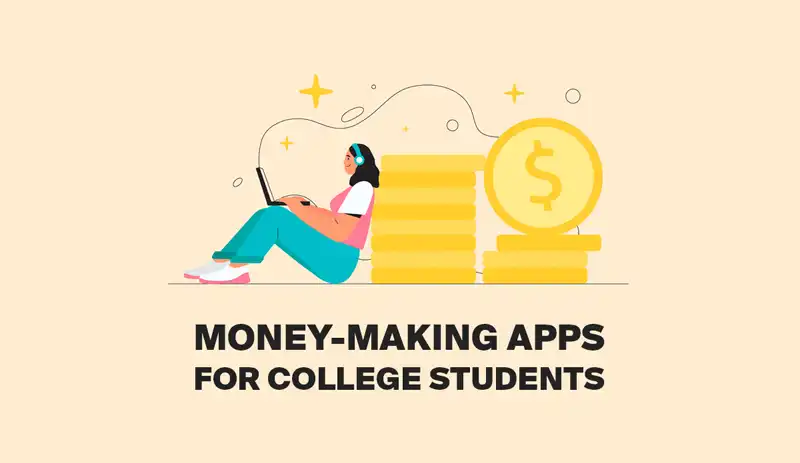 The best money making apps for college students